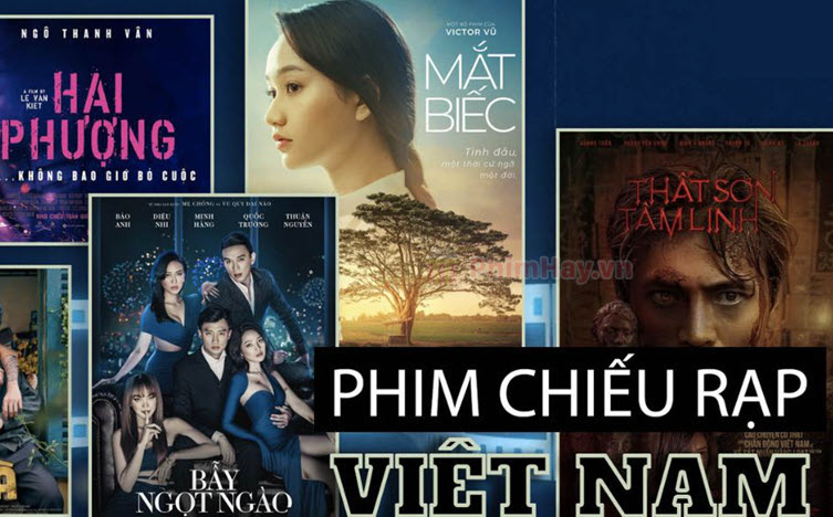 Top phim chiếu rạp hay nhất Việt Nam từ trước tới nay